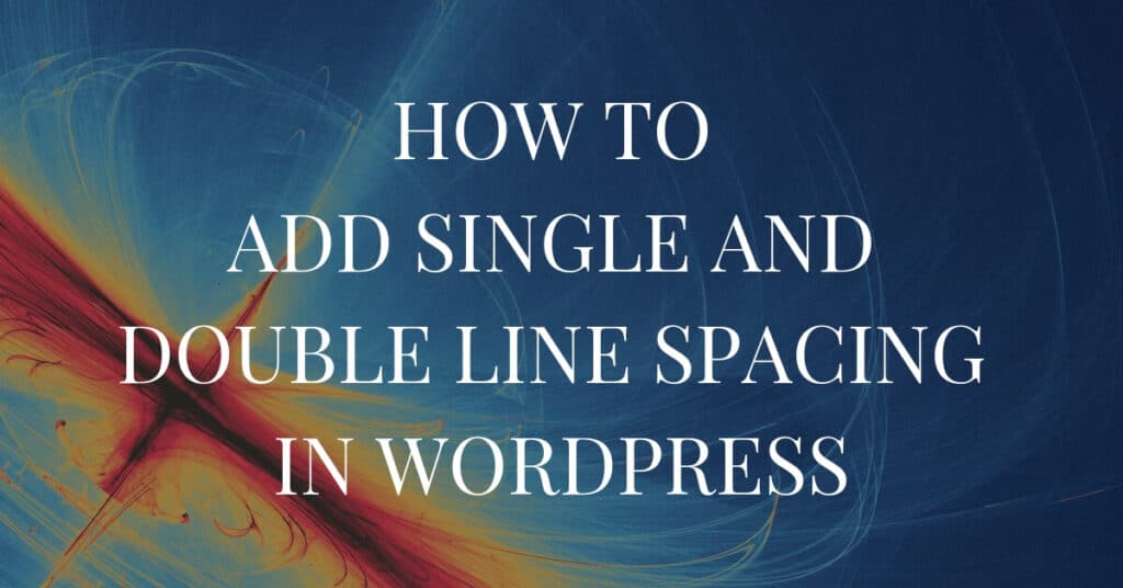 add single and double line spacing in wordpress
