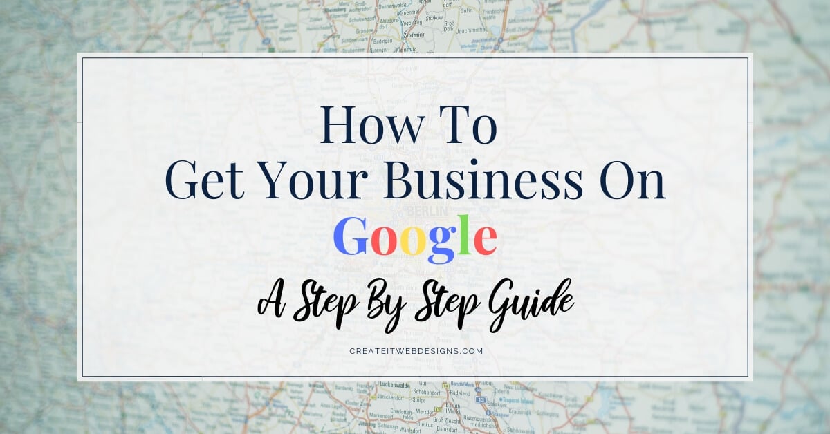 How to Get Your Business on Google Maps