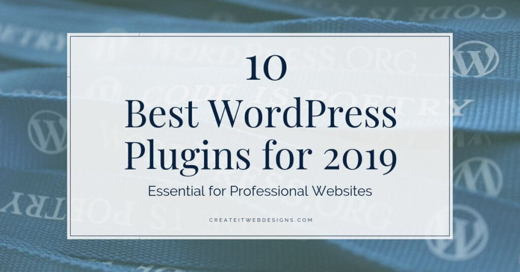 10 Best WordPress Plugins for 2019 - Essential for Professional Websites