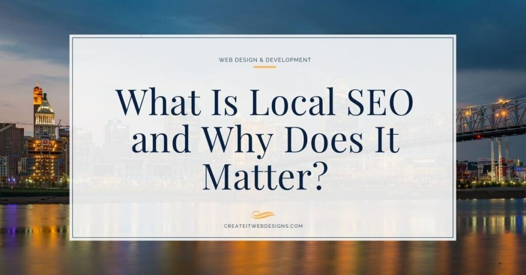 What is local search engine optimization and why does it matter